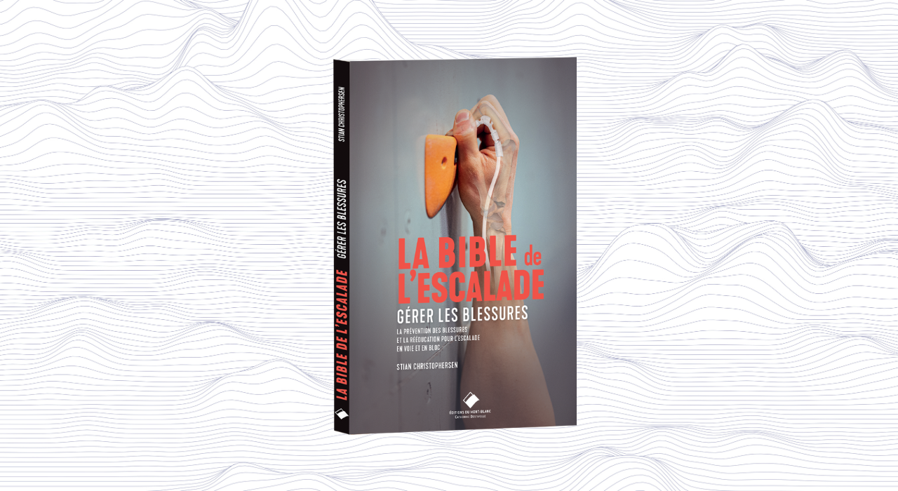 Nouveauté : La bible de l'escalade - Gérer les blessures